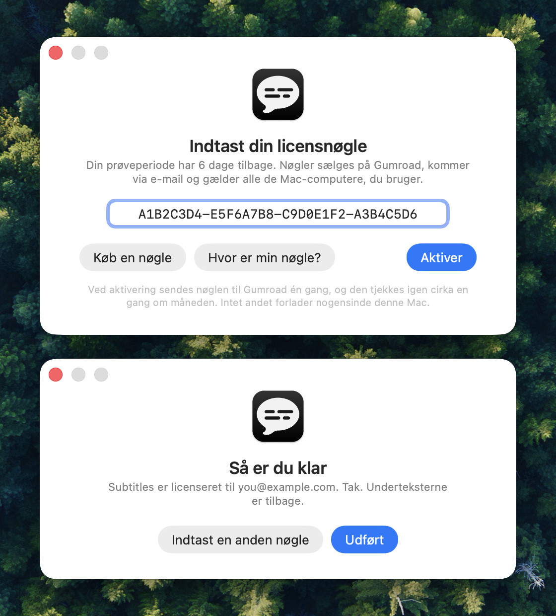 Subtitles' licensvindue med en nøgle indsat i feltet over knappen Aktiver, og nedenunder samme vindue efter aktiveringen med teksten Så er du klar